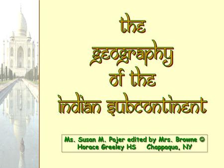 Ms. Susan M. Pojer edited by Mrs. Browne Horace Greeley HS Chappaqua, NY.