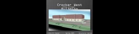 Crocker West Building State College, Pa Eric M. FosterStructural OptionSpring 2009.