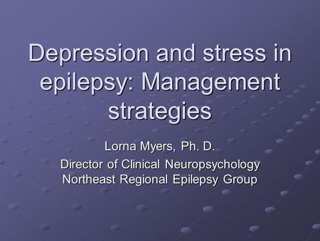 Depression and stress in epilepsy: Management strategies