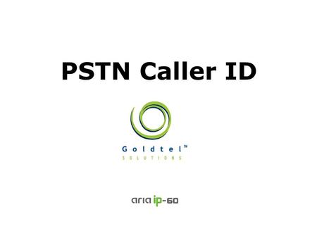 PSTN Caller ID. 2/12 Always Surpassing Customers Expectations  IP-60 supports FSK Caller ID for CO and SLT  IP-60 supports DTMF Caller ID for CO and.