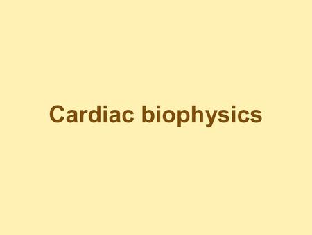 Cardiac biophysics. Heart Pump of the circulatory system Number of contractions Expelled blood volume 1 min ~70~6 l 1 day ~100.000~8600 l Life (70 yrs)