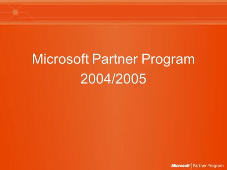 Microsoft Partner Program 2004/2005. Kompetenser Focus Advanced Infrastructure Business Intelligence Information Worker Productivity Integrated E-Business.