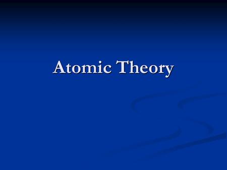Atomic Theory.