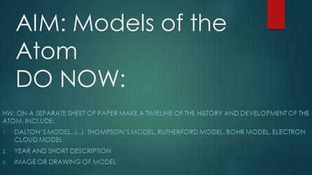 AIM: Models of the Atom DO NOW: