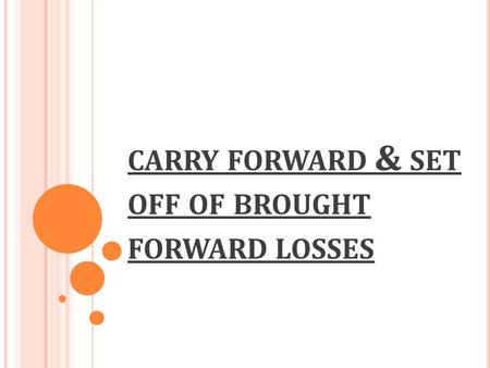 carry forward & set off of brought forward losses
