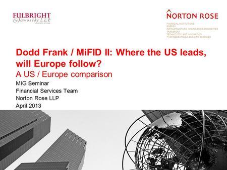 Dodd Frank / MiFID II: Where the US leads, will Europe follow?