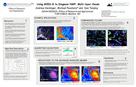 Motivation Many GOES products are not directly used in NWP but may help in diagnosing problems in forecasted fields. One example is the GOES cloud classification.