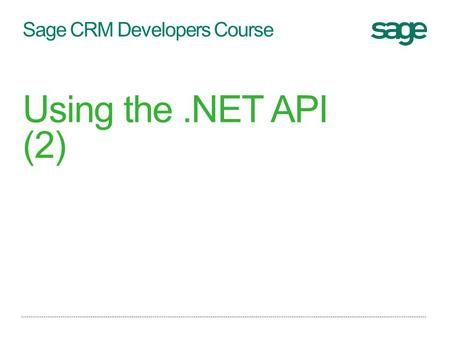Sage CRM Developers Course Using the.NET API (2).