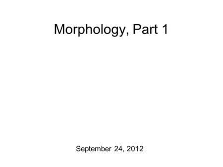 Morphology, Part 1 September 24, 2012. For Starters The “Turing Test” Conceived by the English mathematician/philosopher Alan Turing (1912-1954). Turing.