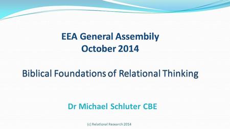 Dr Michael Schluter CBE (c) Relational Research 2014.