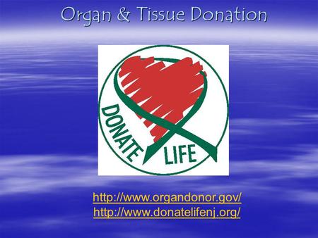 Organ & Tissue Donation