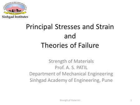 Principal Stresses and Strain and Theories of Failure
