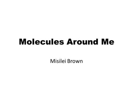 Molecules Around Me Misilei Brown. Category: Food and nutritional supplements.