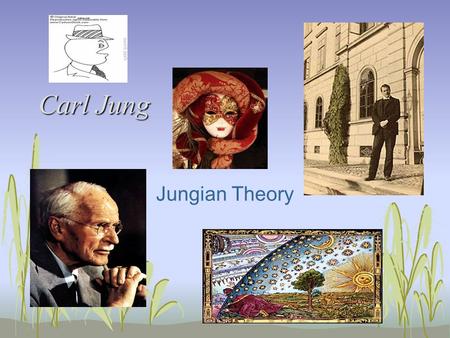 Carl Jung Jungian Theory. Carl Jung Born in 1875-1961 Swiss, son of a protestant minister Strong interest in ethnology and anthropology Protégé of Freud.