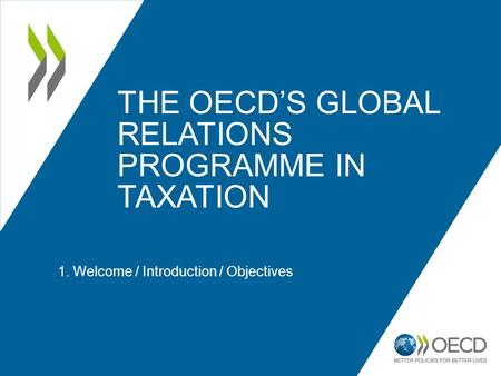 THE OECD’S GLOBAL RELATIONS PROGRAMME IN TAXATION