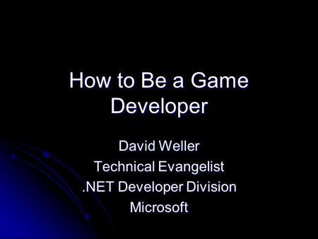 How to Be a Game Developer