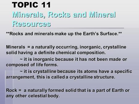 TOPIC 11 Minerals, Rocks and Mineral Resources
