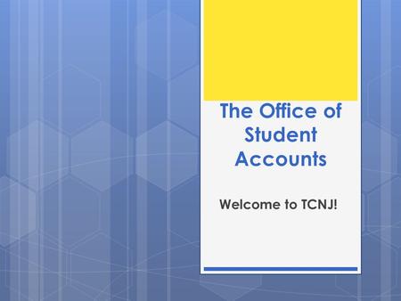 The Office of Student Accounts Welcome to TCNJ!. Cost of Attendance In StateFall 12Spring 13Year Tuition $ 5,051.00 $ 10,102.00 Fees $ 2,300.00 $ 4,600.00.