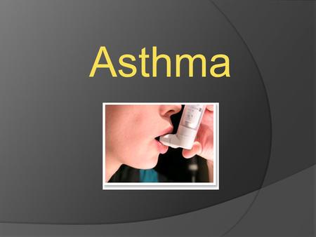 Asthma. What is asthma?  Asthma is a disease that effects the respiratory system, causing difficulty in breathing.  Asthma causes the airways in the.