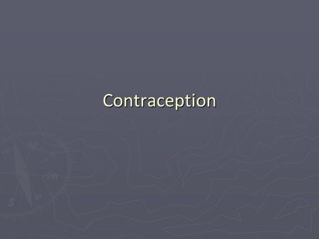 Contraception. Background Contraception and sexual health Office for National Statistics October 2009 www.statistics.gov.uk ► Surveyed 4366 people (59%