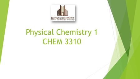 Physical Chemistry 1 CHEM 3310