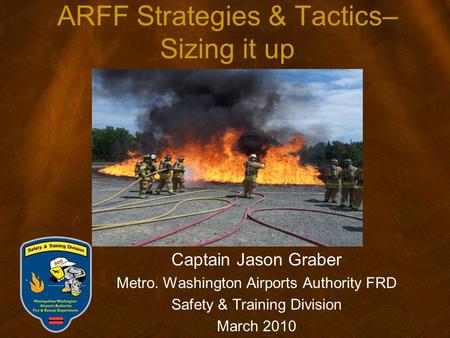 ARFF Strategies & Tactics– Sizing it up