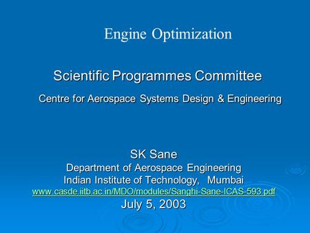 Scientific Programmes Committee Centre for Aerospace Systems Design & Engineering SK Sane Department of Aerospace Engineering Indian Institute of Technology,