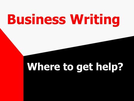 Business Writing Where to get help?. The Editorial Eye Internet site offers samples of their advice for writers, editors, and other communications specialists.