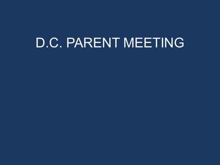 D.C. PARENT MEETING. Why Smithsonian? Full-time Tour Director –With groups 24-hours a day, from arrival to departure –Trained to handle on-tour emergencies.