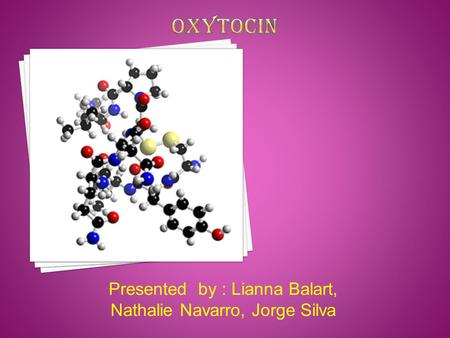 Presented by : Lianna Balart, Nathalie Navarro, Jorge Silva.