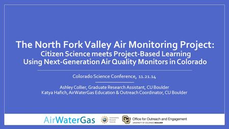 The North Fork Valley Air Monitoring Project: Citizen Science meets Project-Based Learning Using Next-Generation Air Quality Monitors in Colorado Colorado.