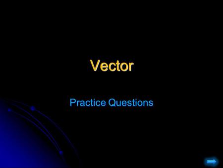 Vector Practice Questions.