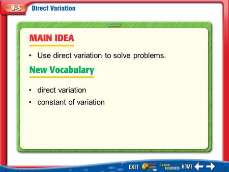 Use direct variation to solve problems.