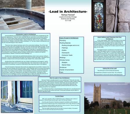 -Lead in Architecture- Nehaa Haneef Loyola University Chicago Science and Society 12-11-08 Introduction: Lead in Architecture A broad definition of architecture.