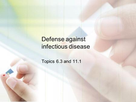 Defense against infectious disease