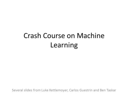 Crash Course on Machine Learning