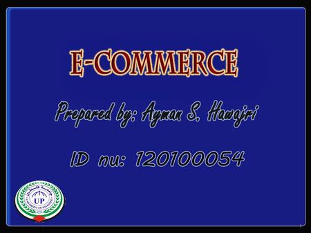 1. Table of Contents 2 Introduction Definition Brief history of e-commerce E-Commerce categories Benefits of e-commerce Company example References.