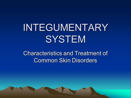 Characteristics and Treatment of Common Skin Disorders