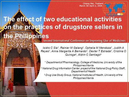 The effect of two educational activities on the practices of drugstore sellers in the Philippines Isidro C Sia*, Rainier M Galang †, Ophelia M Mendoza.