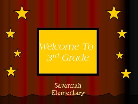 Savannah Elementary Welcome To 3 rd Grade. Thomas Coe Kelsey Cox Yvonne Gentry LaVonna Jackson.
