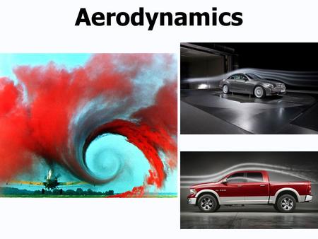 Aerodynamics. Learning Standards 6. Transportation Technologies Transportation technologies are systems and devices that move goods and people from one.