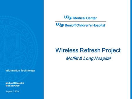 Wireless Refresh Project Moffitt & Long Hospital