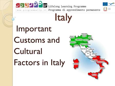 Italy Important Customs and Cultural Factors in Italy.
