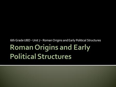 Roman Origins and Early Political Structures