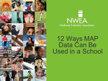 12 Ways MAP Data Can Be Used in a School. 12 Ways To Use MAP Data Monitor Academic Growth Using National Norms Identify Individual Reading Pathway using.