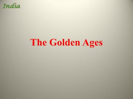 The Golden Ages. Empires of India The Maurya Empire 322 B.C.E – 185 B.C.E  TTYN – What is an empire?