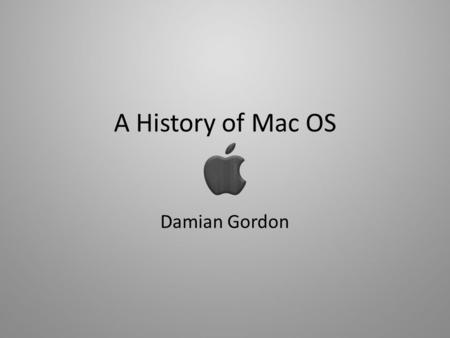 A History of Mac OS Damian Gordon. Desktop market share (2014)