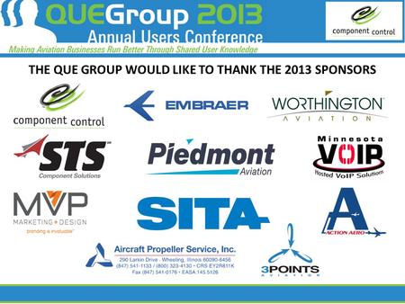 THE QUE GROUP WOULD LIKE TO THANK THE 2013 SPONSORS.