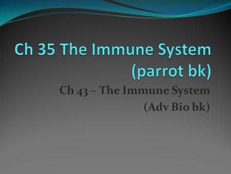Ch 35 The Immune System (parrot bk)
