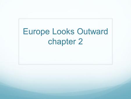 Europe Looks Outward chapter 2